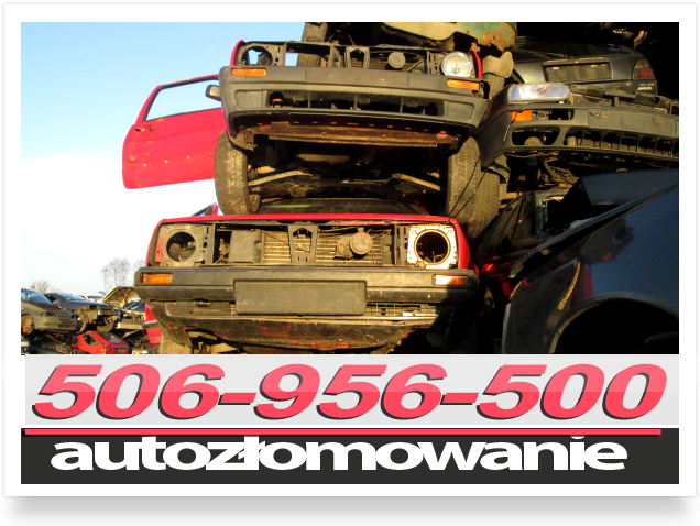 złomowanie Dąbrowa Górnicza, skup samochodów Dąbrowa Górnicza,pl-autozlomowanie.pl